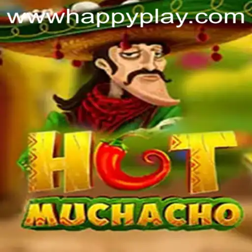 Exploring HotMuchacho and Embracing the Spirit of HAPPY Play